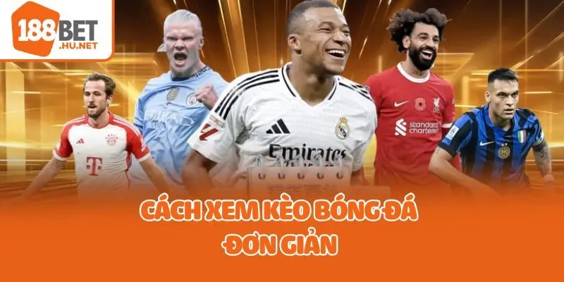 Cách xem kèo bóng đá đơn giản