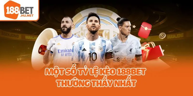 Một số tỷ lệ kèo 188bet thường thấy nhất